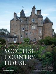 The Scottish Country House James Knox, James Fennell