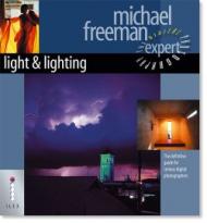 Light & Lighting: Digital Photography Expert Michael Freeman