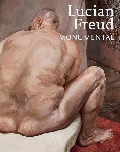 книга Lucian Freud: Monumental, автор: Written by Philippe de Montebello and David Dawson