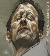 Lucian Freud: The Self-portraits David Dawson, Joseph Leo Koerner, Jasper Sharp, Sebastian Smee