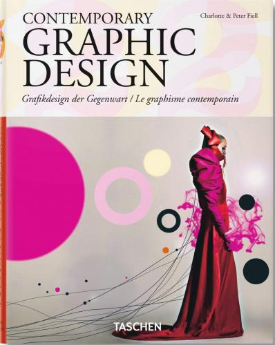 книга Contemporary Graphic Design (Taschen 25th Anniversary Series), автор: Charlotte Fiell, Peter Fiell (Editors)