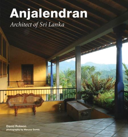 книга Anjalendran: Architect of Sri Lanka, автор: David Robson, Waruna Gomis