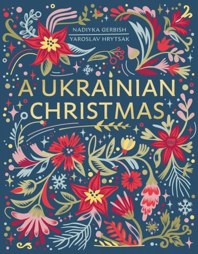 книга A Ukrainian Christmas, автор: Nadiyka Gerbish, Yaroslav Hrytsak
