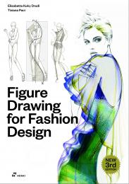 Figure Drawing for Fashion Design, Vol.1 Elisabetta Kuky Drudi, Tiziana Paci