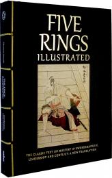 Five Rings Illustrated: The Classic Text on Mastery in Swordsmanship, Leadership and Conflict: A New Translation, книга издательства: Amber Five Rings Illustrated: The Classic Text on Mastery in Swordsmanship, Leadership and Conflict: A New Translation, автор: Maisy Hatchard, Miyamoto Musashi