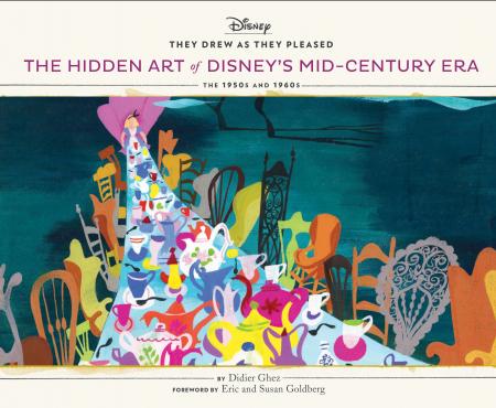 книга They Drew As They Pleased: The Hidden Art of Disney's Mid-Century Era: The 1950s and 1960s, автор: Didier Ghez