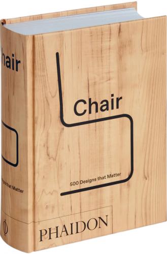 книга Chair: 500 Designs that Matter, автор: Phaidon Editors