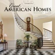Great American Homes: Volume 1 William T. Baker