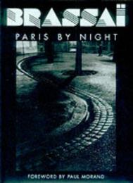Brassai. Paris by Night Brassai