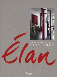 Elan: The Interior Design of Kate Hume, автор: Kate Hume, Linda O'Keeffe, Photographs by Frans van der Heijden