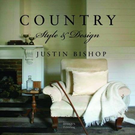 книга Country Style and Design, автор: Justin Bishop