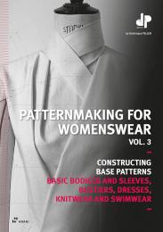 Patternmaking for Womenswear, Vol 3: Basic Bodices and Sleeves, Bustiers, Dresses, Knitwear and Swimwear Dominique Pellen