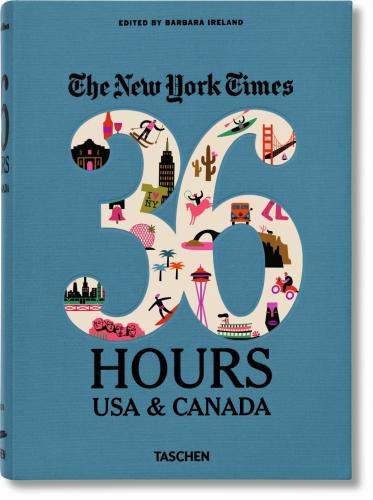 книга The New York Times: 36 Hours USA & Canada - 2nd Edition, автор:  Barbara Ireland