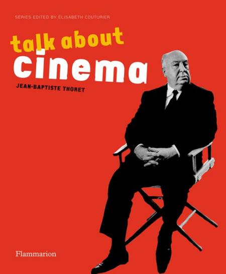 книга Talk About Cinema, автор: Jean-Baptiste Thoret