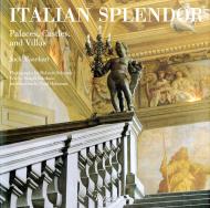 Italian Splendor: Castles, Palaces, and Villas, автор: Author Jack Basehart, Photographs by Roberto Schezen, Text by Ralph Toledano, Introduction by Paul Hoffman