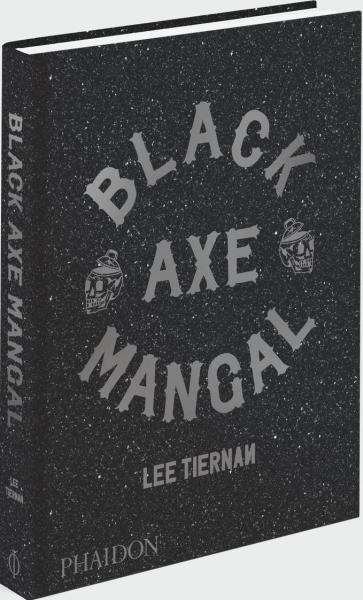 книга Black Axe Mangal, автор: Lee Tiernan, with a foreword by Fergus Henderson