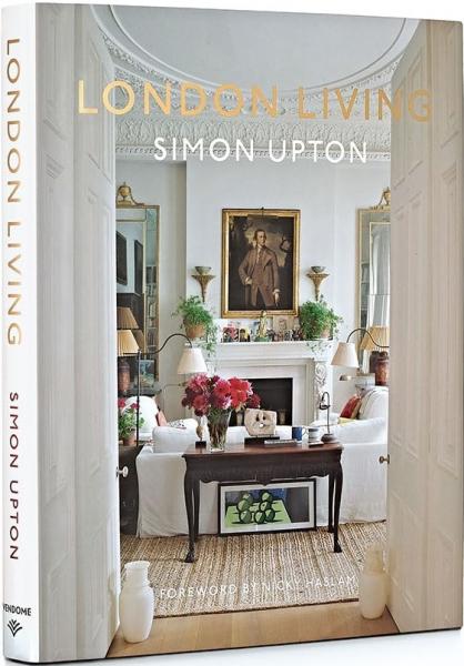 книга London Living: Town and Country, автор:  Karen Howes, Nicky Haslam, Simon Upton 