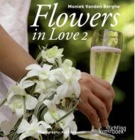 Flowers In Love 2 Moniek Vanden Berghe