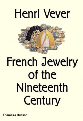 книга French Jewelry of the Nineteenth Century, автор: Henri Vever