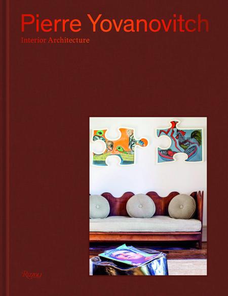 книга Pierre Yovanovitch: Interior Architecture, автор: Written by Pierre Yovanovitch, Introduction by Olivier Gabet, Foreword by Claire Tabouret