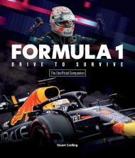 Formula 1 Drive to Survive The Unofficial Companion: The Stars, Strategy, Technology, and History of F1, автор: Stuart Codling