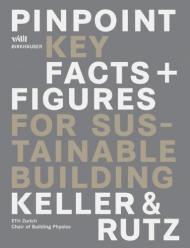 Pinpoint: Key Facts + Figures for Sustainable Building, автор: Bruno Keller, Stephan Rutz