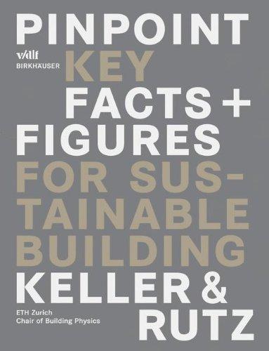 книга Pinpoint: Key Facts + Figures for Sustainable Building, автор: Bruno Keller, Stephan Rutz