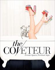 The Coveteur: Private Spaces, Personal Style By Stephanie Mark, Photographer Jake Rosenberg
