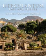 Herculaneum: Past and Future, автор: Andrew Wallace-Hadrill