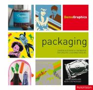Packaging: Design Successful Packaging for Specific Customer Groups Keith Stephenson, Mark Hampshire