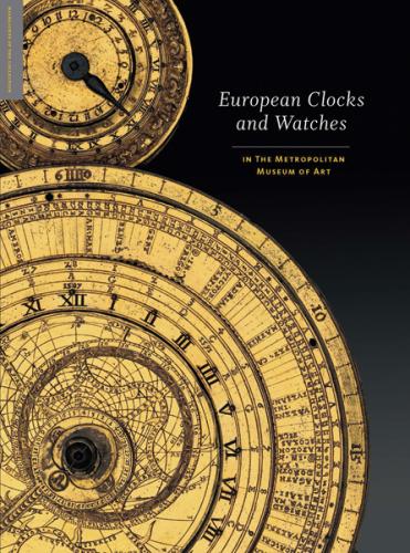 книга European Clocks and Watches у Metropolitan Museum of Art, автор: Clare Vincent and Jan Hendrik Leopold, with Elizabeth Sullivan