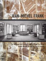 Jean-Michel Frank: Strange and Subtle Luxury of Parisian Haute-Monde in Art Deco Period Pierre-Emmanuel Martin-Vivier