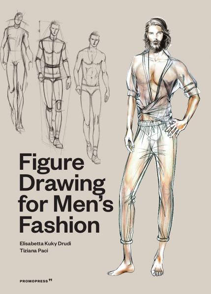 книга Фігура Drawing for Men's Fashion, автор: Elisabetta Kuky Drudi, Tiziana Paci