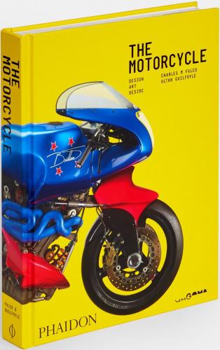книга The Motorcycle: Desire, Art, Design, автор: Charles M Falco, Ultan Guilfoyle