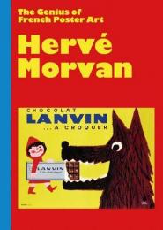 Herve Morvan: The Genius of French Poster Art, автор: Michel Archimband