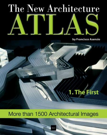 книга The New Architecture. Atlas., автор: Francisco Asensio