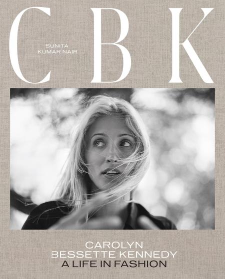 книга CBK: Carolyn Bessette Kennedy: A Life in Fashion, автор: Sunita Kumar Nair