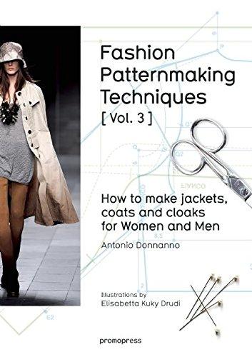книга Fashion Patternmaking Techniques: How to Make Jackets, Coats and Cloaks for Women and Men: Volume 3, автор: Antonio Donnanno, Elisabetta Kuky Drudi