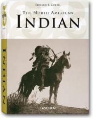 Edward S. Curtis - The North American Indian (Taschen 25th Anniversary Series) Hans-Christian Adam (Editor), Edward S. Curtis (Photographer)