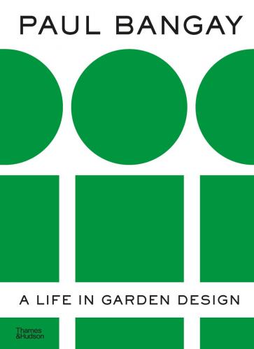 книга Paul Bangay: A Life in Garden Design, автор: Paul Bangay