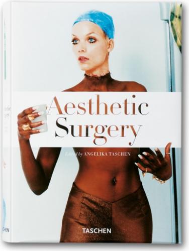 книга Aesthetic Surgery, автор: Angelika Taschen (Editor)