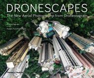 Dronescapes: The New Aerial Photography від Dronestagram  Dronestagram
