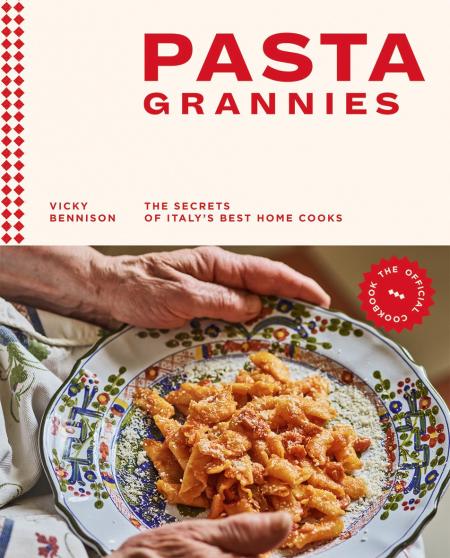 книга Pasta Grannies: The Secrets of Italy's Best Home Cooks, автор: Vicky Bennison