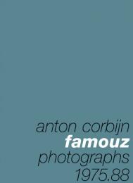 Famouz: Anton Corbijn Photographs 1975-88, автор: Anton Corbijn