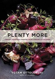 Plenty More: Vibrant Vegetable Cooking from London's Ottolenghi Yotam Ottolenghi