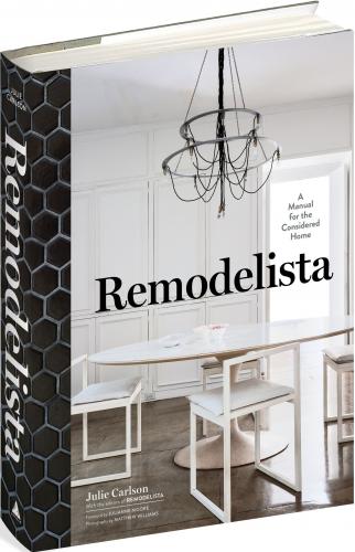 книга Remodelista: A Manual for the Considered Home, автор: Julie Carlson