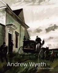 Andrew Wyeth: Life and Death Edited with text by Tanya Sheehan. Foreword by Jacqueline Terrassa. Text by Karen Baumgartner, Rachael Z. DeLue, Alexander Nemerov