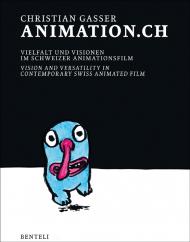 Animation.Ch: Vision and Versatility in Contemporary Swiss Animated Film Christian Gasser