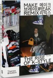 Make Break Remix: The Rise of K-Style Fiona Bae, Na Kim