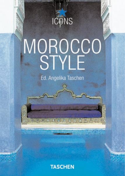 книга Morocco Style (Icons Series), автор: Christiane Reiter (Author), Angelika Taschen (Editor)